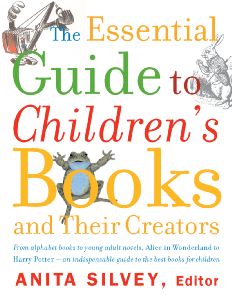Title details for The Essential Guide to Children's Books and Their Creators by Anita Silvey - Available